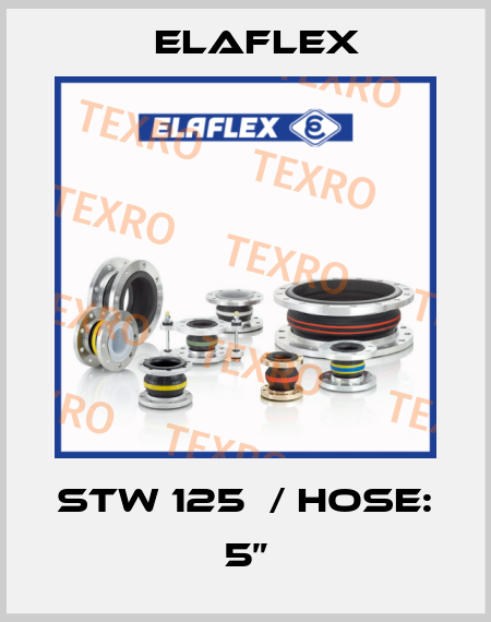 STW 125  / Hose: 5” Elaflex