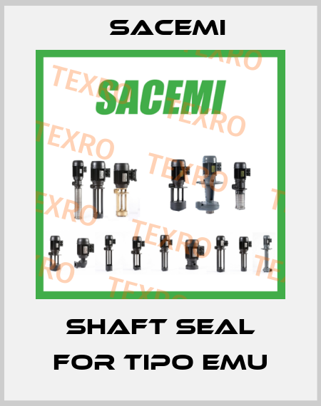 shaft seal for TIPO EMU Sacemi