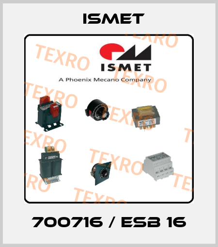 700716 / ESB 16 Ismet