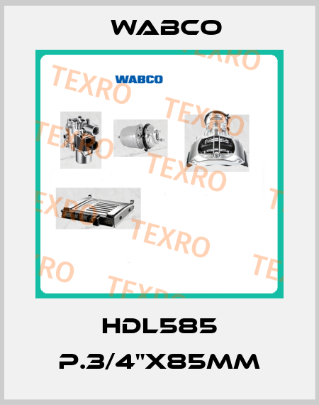 HDL585 P.3/4"x85mm Wabco
