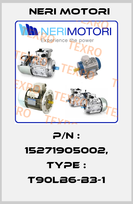 P/N : 15271905002, Type : T90LB6-B3-1 Neri Motori