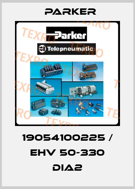 19054100225 / EHV 50-330 DIA2 Parker