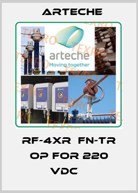  RF-4XR  FN-TR OP for 220 VDC    Arteche