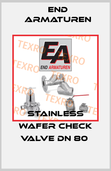 STAINLESS WAFER CHECK VALVE DN 80  End Armaturen