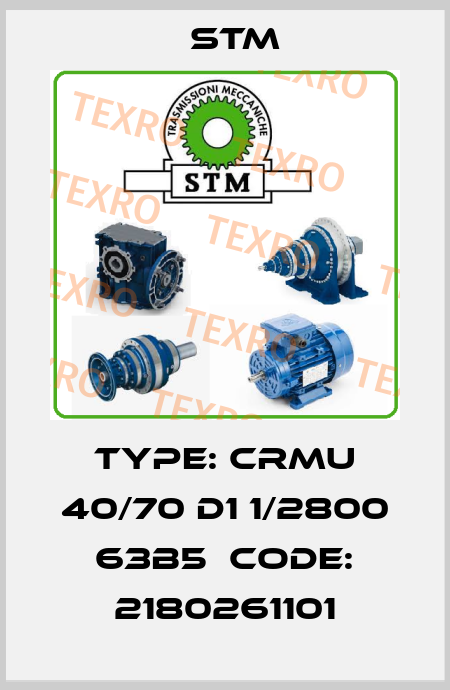 TYPE: CRMU 40/70 D1 1/2800 63B5  Code: 2180261101 Stm