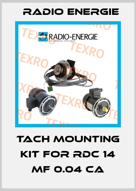 Tach Mounting Kit for RDC 14 MF 0.04 CA Radio Energie