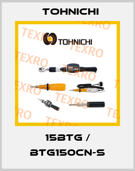 15BTG / BTG150CN-S Tohnichi