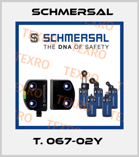T. 067-02Y  Schmersal