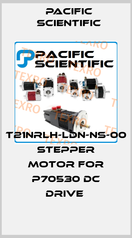 T21NRLH-LDN-NS-00 STEPPER MOTOR FOR P70530 DC DRIVE  Pacific Scientific