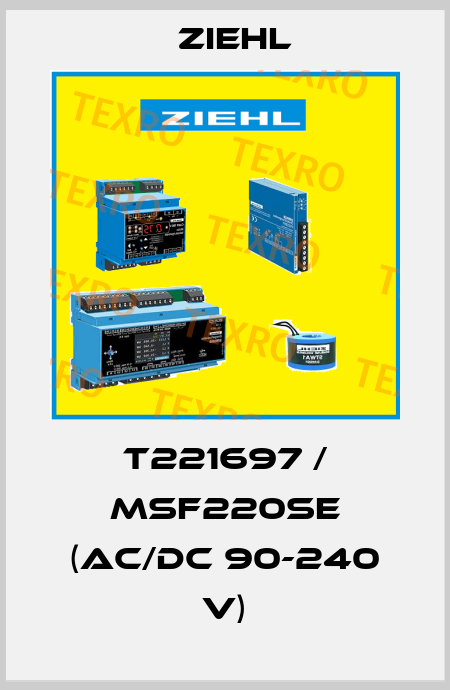 T221697 / MSF220SE (AC/DC 90-240 V) Ziehl