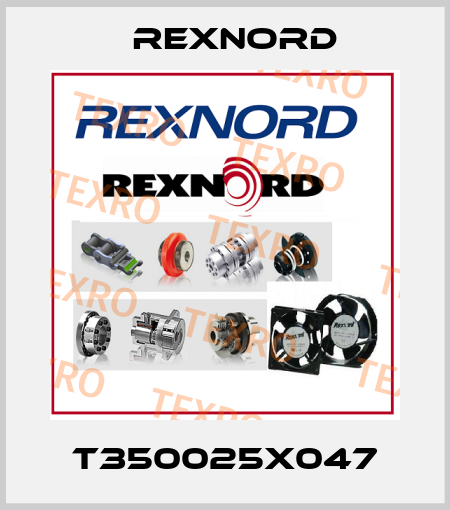 T350025X047 Rexnord