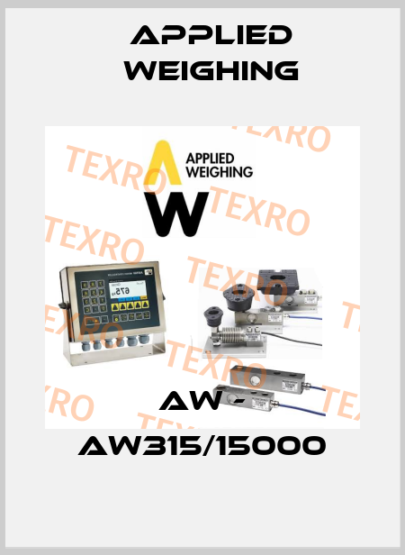 AW - AW315/15000 Applied Weighing