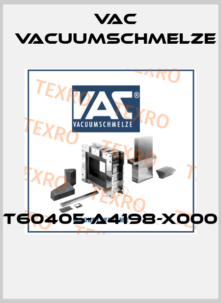 T60405-A4198-X000  Vac vacuumschmelze