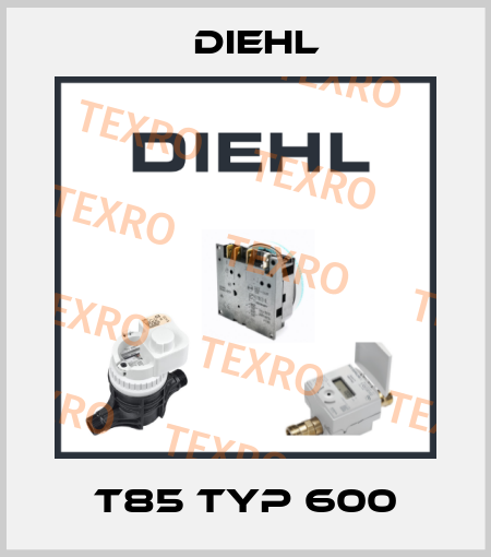 T85 Typ 600 Diehl