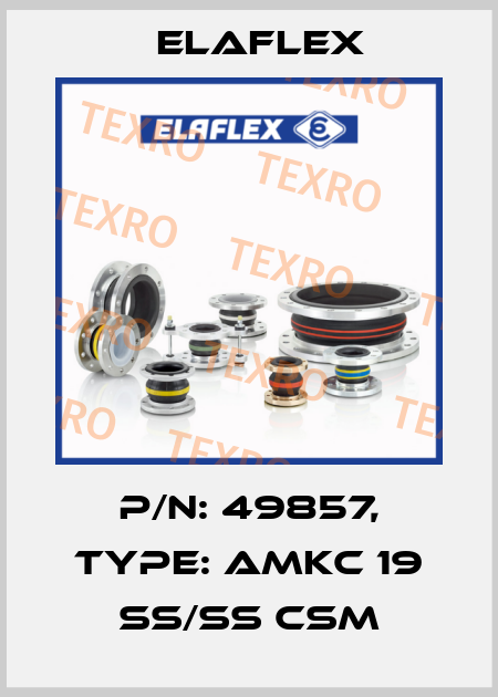 P/N: 49857, Type: AMKC 19 SS/SS CSM Elaflex