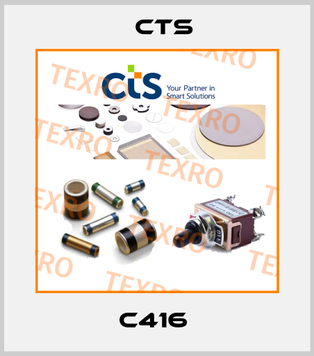  C416  Cts