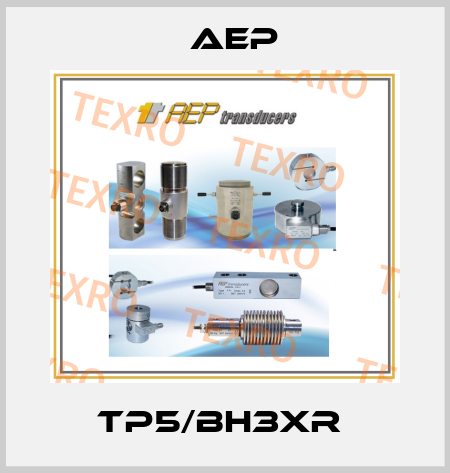 TP5/BH3XR  AEP