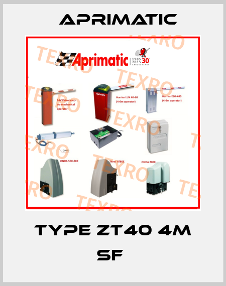 Type ZT40 4M SF  Aprimatic