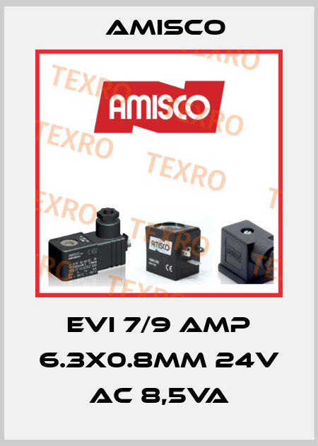 EVI 7/9 AMP 6.3x0.8mm 24V AC 8,5VA Amisco