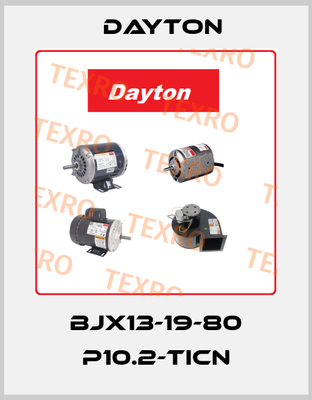 BJX13-19-80 P10.2-TICN DAYTON
