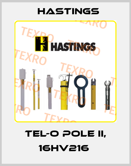 TEL-O POLE II, 16HV216  Hastings
