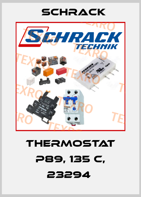 THERMOSTAT P89, 135 C, 23294  Schrack