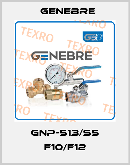 GNP-513/S5 F10/F12 Genebre