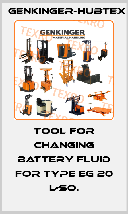 Tool for changing battery fluid for Type EG 20 L-So. Genkinger-HUBTEX