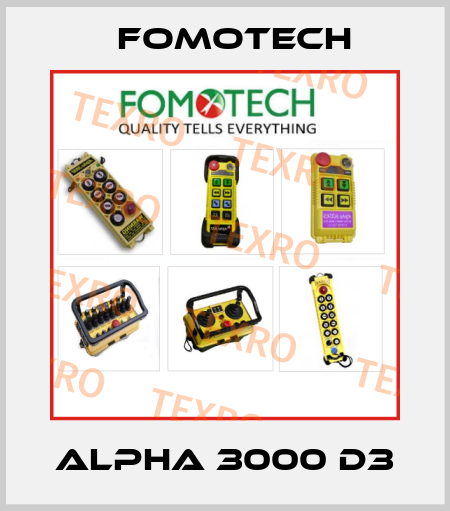 ALPHA 3000 D3 Fomotech