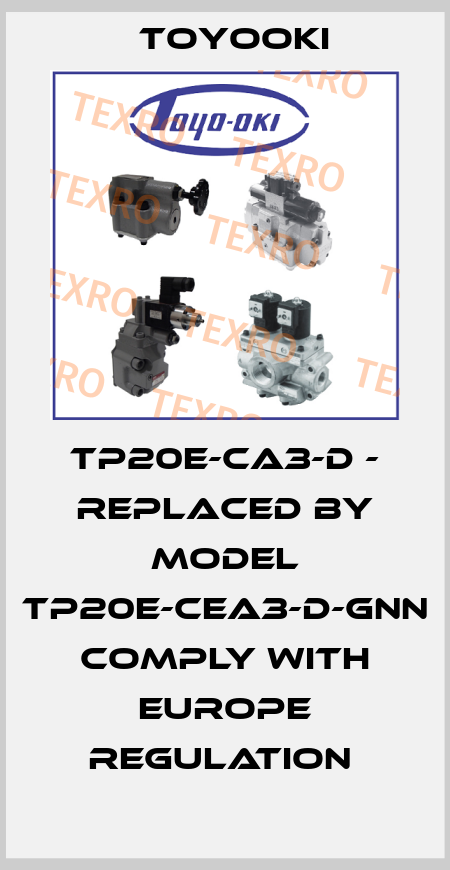 TP20E-CA3-D - REPLACED BY MODEL TP20E-CEA3-D-GNN COMPLY WITH EUROPE REGULATION  Toyooki