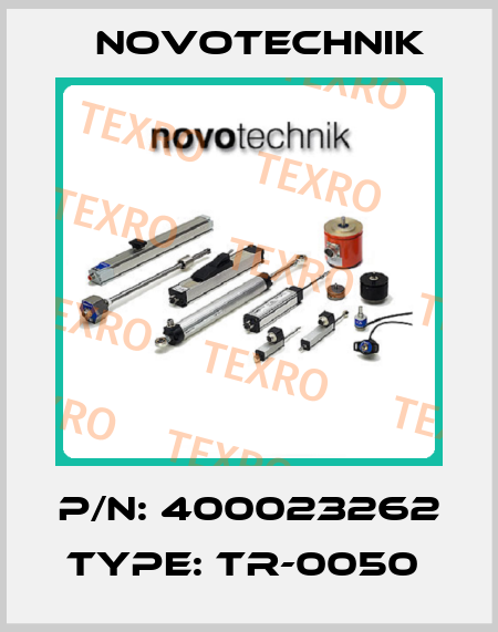 P/N: 400023262 Type: TR-0050  Novotechnik