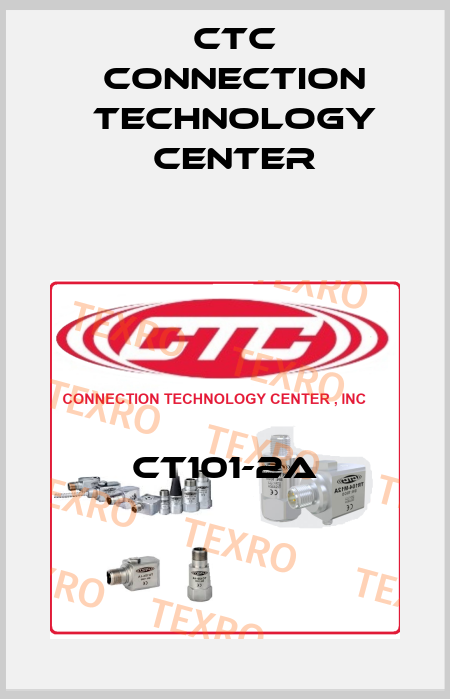 CT101-2A CTC Connection Technology Center