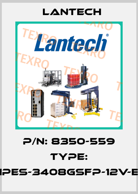 p/n: 8350-559 type: IPES-3408GSFP-12V-E Lantech
