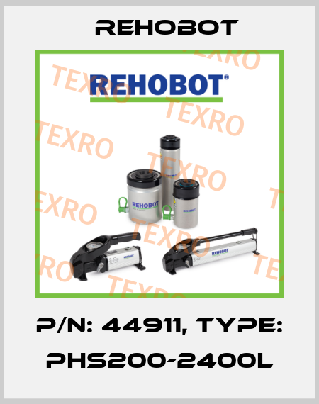 p/n: 44911, Type: PHS200-2400L Rehobot