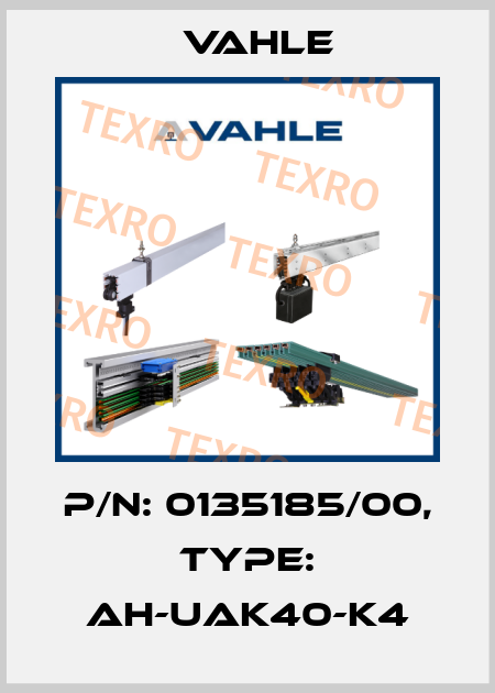 P/n: 0135185/00, Type: AH-UAK40-K4 Vahle