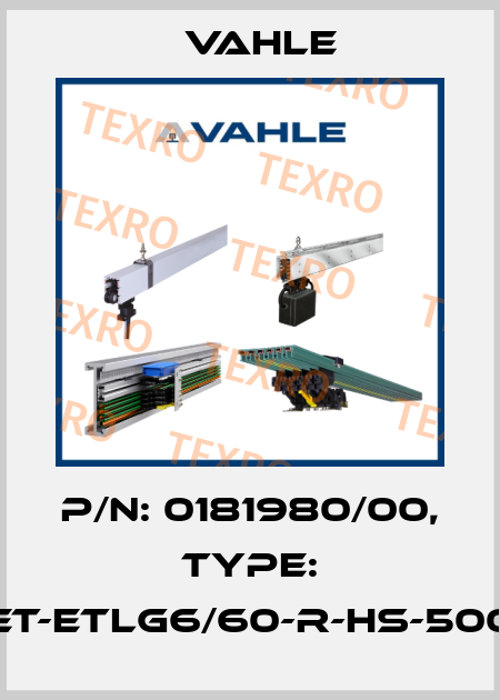 P/n: 0181980/00, Type: ET-ETLG6/60-R-HS-500 Vahle