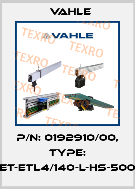 P/n: 0192910/00, Type: ET-ETL4/140-L-HS-500 Vahle