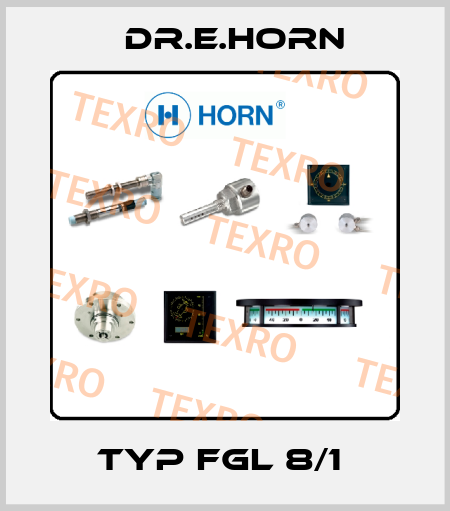 TYP FGL 8/1  Dr.E.Horn