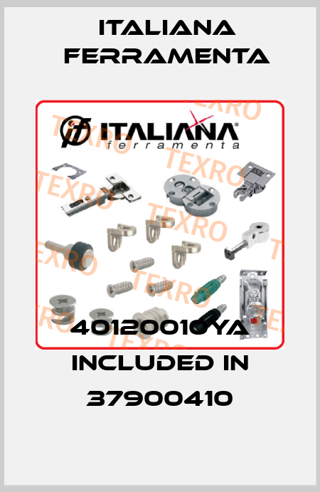 40120010YA included in 37900410 ITALIANA FERRAMENTA