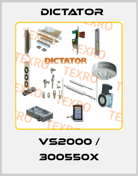 VS2000 / 300550X Dictator