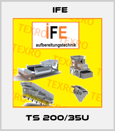 TS 200/35U Ife