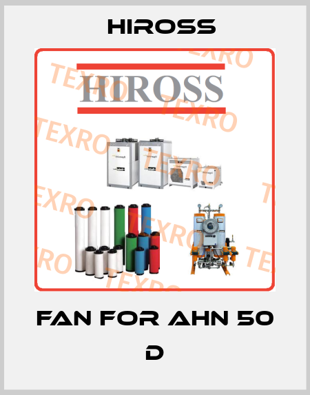 fan for AHN 50 D Hiross