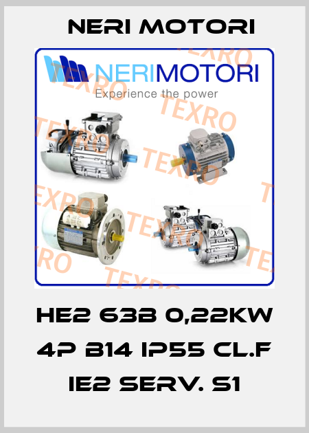 HE2 63B 0,22kw 4P B14 IP55 CL.F IE2 serv. S1 Neri Motori