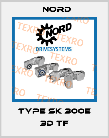 type SK 300E 3D TF Nord