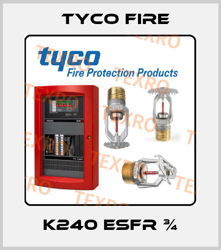 K240 ESFR ¾ Tyco Fire
