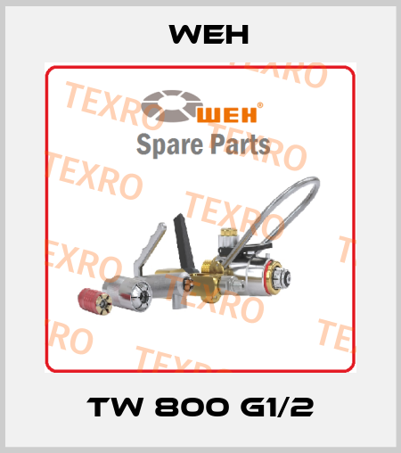 TW 800 G1/2 Weh
