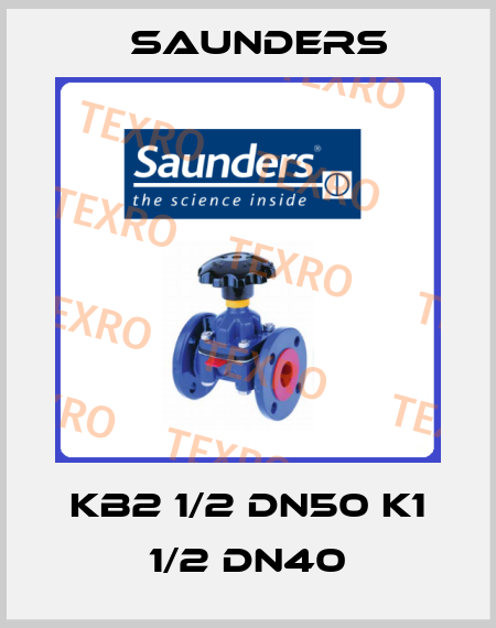 KB2 1/2 DN50 K1 1/2 DN40 Saunders