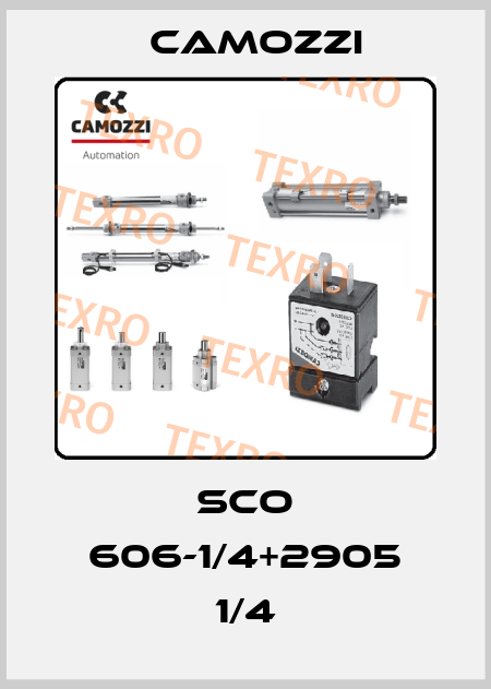 SCO 606-1/4+2905 1/4 Camozzi