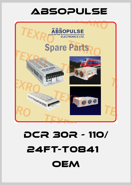 DCR 30R - 110/ 24FT-T0841   oem ABSOPULSE
