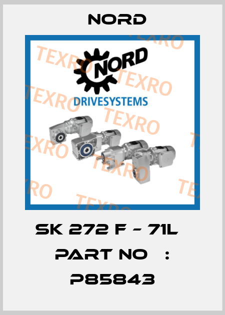 SK 272 F – 71L   Part No   : P85843 Nord